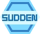 sudden